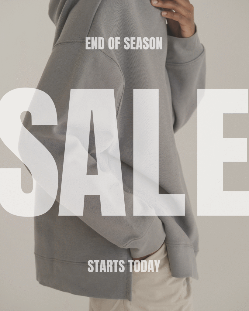 An "END OF SEASON SALE" advertisement featuring a person wearing a grey hoodie and light-colored pants