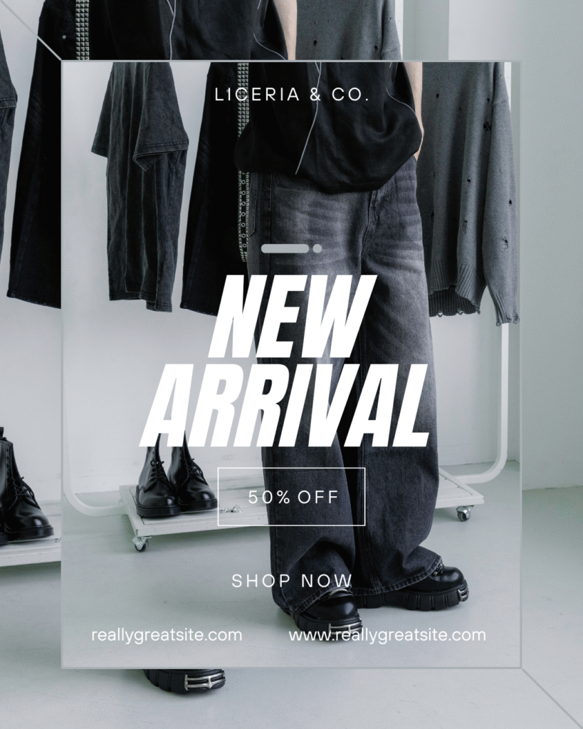 A stylish "NEW ARRIVAL" fashion advertisement with a person wearing dark oversized jeans and boots, along with various dark-colored clothing items on racks in the background. A "50% OFF" and "SHOP NOW" call to action is present
