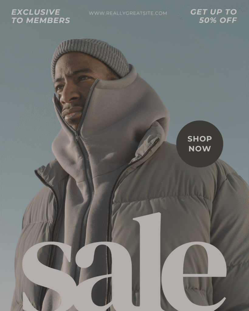 A "SALE" advertisement featuring a person wearing a grey beanie, a grey hoodie, and a dark grey puffer jacket, looking off into the distance. Text elements like "EXCLUSIVE TO MEMBERS" and "GET UP TO 50% OFF" are also visible.